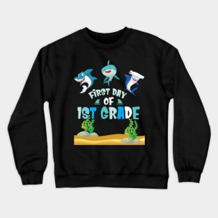 First Day Of 1st Grade Sharks Students Happy Back To School First Day Of School Crewneck Sweatshirt